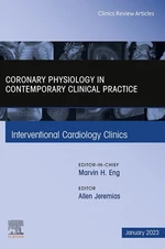 Intracoronary physiology and its use in interventional cardiology, An Issue of Interventional Cardiology Clinics, E-Book