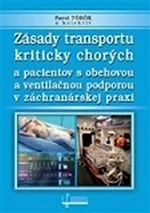 Zásady transportu kriticky chorých a pacientov s obehovou a ventilačnou podporou - Pavol Török