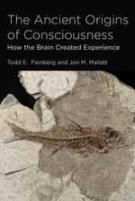 The Ancient Origins of Consciousness
