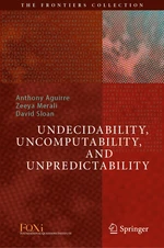 Undecidability, Uncomputability, and Unpredictability