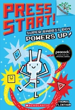 Super Rabbit Boy Powers Up! A Branches Book (Press Start! #2)