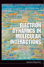 Electron Dynamics In Molecular Interactions