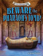Beware the Pharaohâs Tomb!
