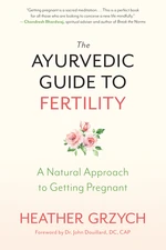 The Ayurvedic Guide to Fertility