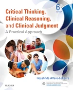 Critical Thinking, Clinical Reasoning, and Clinical Judgment E-Book