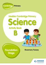 Hodder Cambridge Primary Science Activity Book B Foundation Stage