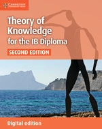 Theory of Knowledge for the IB Diploma Student Book Digital Edition