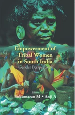 Empowerment Of Tribal Women In South India