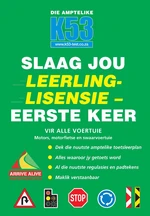 Die Amptelike K53 Slaag jou leerlinglisensie eerste keer