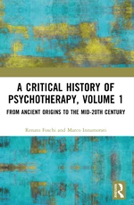 A Critical History of Psychotherapy, Volume 1
