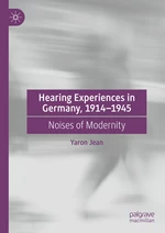 Hearing Experiences in Germany, 1914â1945