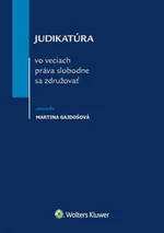 Judikatúra vo veciach práva slobodne sa združovať - Martina Gajdošová