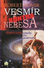 Vesmír kontra nebesa - Robert Homir