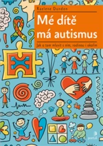Mé dítě má autismus - Raelene Dundon