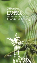 Pradávné kořeny - Jaroslav Hutka - e-kniha