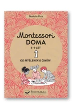 Montessori doma 6 - 9 let - Nathalie Petit