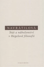 Stát a náboženství v Hegelově filosofii - Olga Navrátilová