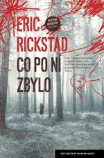 Co po ní zbylo - Eric Rickstad - e-kniha