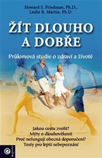 Žít dlouho a dobře - Friedman Howard