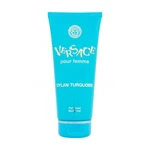 Versace Dylan Turquoise 200 ml tělový gel pro ženy