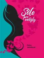 Sólo pro motýly - Petra Jahelková