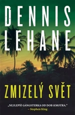 Zmizelý svět (Defekt) - Dennis Lehane