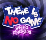 There Is No Game : Wrong Dimension EU Steam Altergift