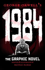 1984 - The Graphic Novel - Anglická verze - George Orwell