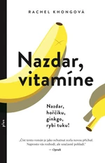 Nazdar, vitamíne - Rachel Khongová