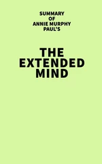 Summary of Annie Murphy Paul's The Extended Mind