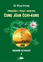 Sborník retreatů 2 - Čung-jüan čchi-kung - Tamara Martynovová, Sü Ming-tchang