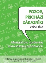 Pozor, přichází zákazník - Dušan Jílek