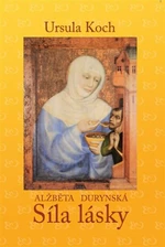 Alžběta Durynská - Ursula Koch