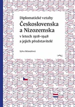 Diplomatické vztahy Československa a Nizozemska - Sylva Sklenářová