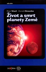 Život a smrt planety Země - Donald Brownlee, D. Peter Ward