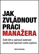 Jak zvládnout práci manažera - Michal Pohludka