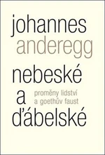 Nebeské a ďábelské - Johannes Anderegg