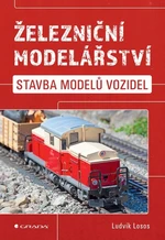 Železniční modelářství - Stavba modelů vozidel - Ludvík Losos