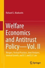 Welfare Economics and Antitrust Policy â Vol. II