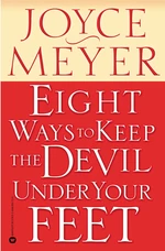 Eight Ways to Keep the Devil Under Your Feet