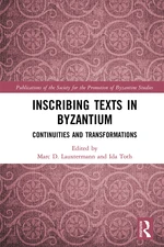 Inscribing Texts in Byzantium