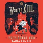 Ondřej Brousek, Otakar Brousek ml. – del Rio: Warren XIII. a Vševidoucí oko CD-MP3