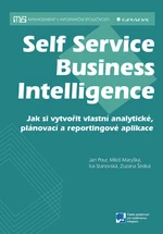 Self Service Business Intelligence - Jan Pour, Zuzana Šedivá, Miloš Maryška, Iva Stanovská - e-kniha