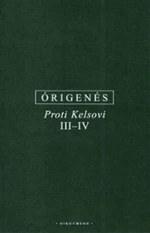 Proti Kelsovi III-IV - z Alexandrie Órigenés