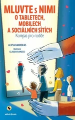 Mluvte s nimi o tabletech, mobilech a sociálních sítích - Alicia Banderas, Claudia Ranucci