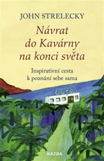 Návrat do Kavárny na konci světa - John P. Strelecky