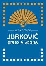 Jurkovič, Brno a Vesna - Milena Flodrová