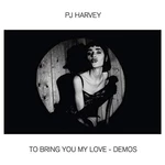 PJ Harvey - To Bring You My Love - Demos (LP)