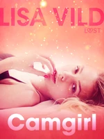 Camgirl - Krátká erotická povídka - Lisa Vild - e-kniha