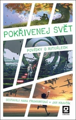 Pokřivenej svět - Hana Fruhwirtová, Jan Kravčík